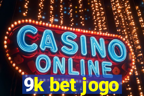 9k bet jogo